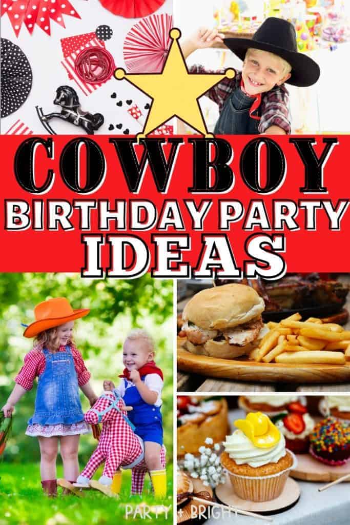 collage of western themed photos with text cowboy birhday party ideas