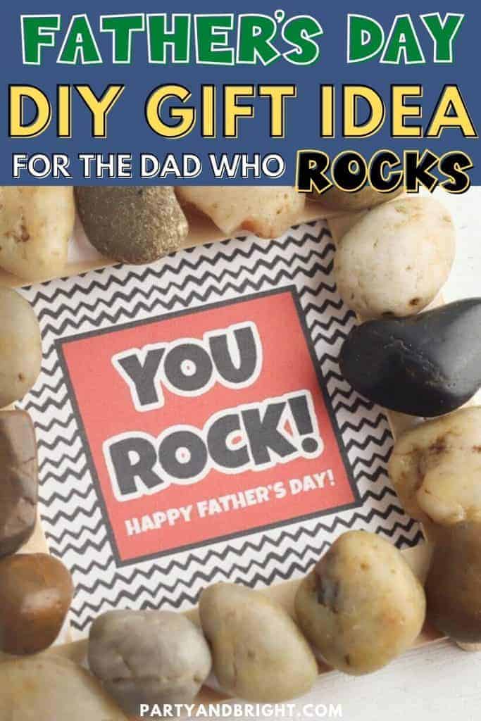Fathers Day diy gift made out of rocks in a frame shape with printable inside that says You Rock