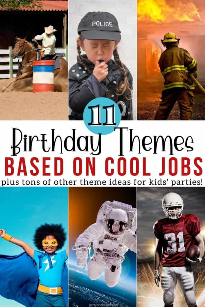 collage of people in careers that would make good birthday party themes such as firefighter, football players, astronaut, police, superhereo, cowboy