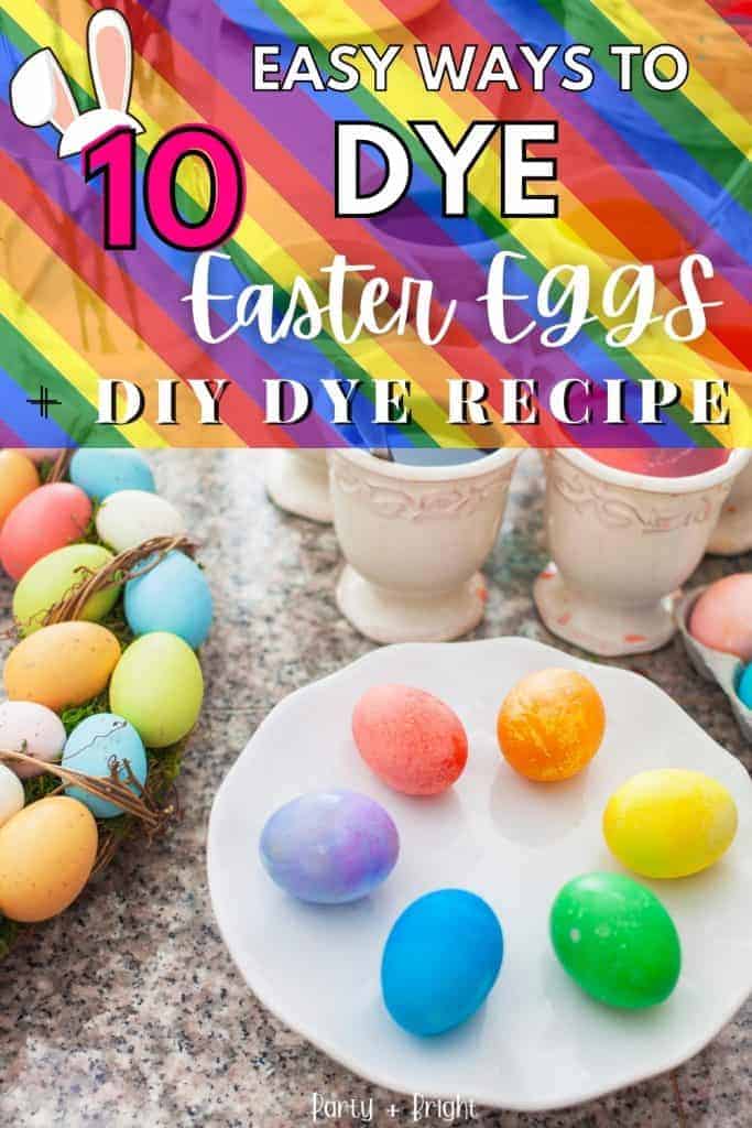 11 Fun Ways to Dye Easter Eggs + How to Make Homemade Egg Dye - The ...