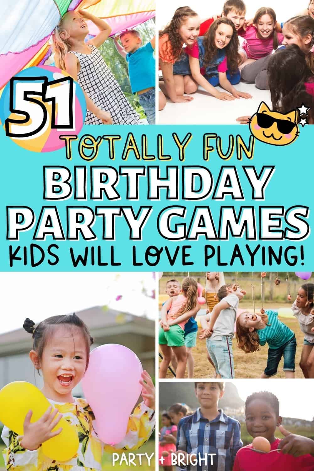 51 Best Birthday Party Games for Kids