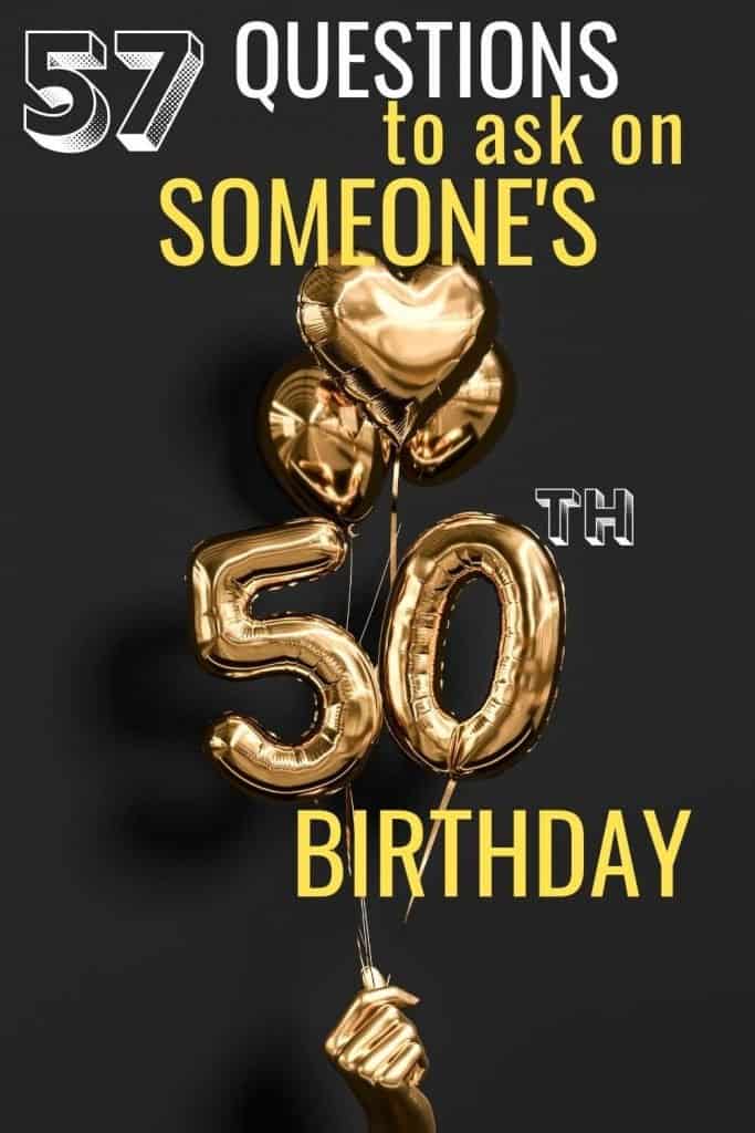 gold 50 balloons with hearts and text 57 questions to ask on someone's 50th birthday